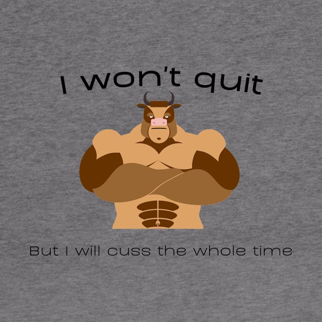 I Won't Quit by Statement-Designs